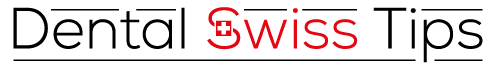 Dental Swiss Tips